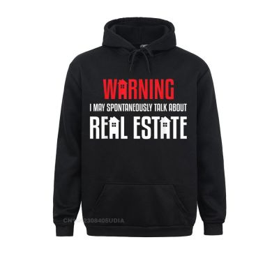 Spontaneously Talk About Real Estate Funny Realtor Gift Hoodie Mens Hoodies Custom Lovers Day Sweatshirts Funny Clothes Size Xxs-4Xl