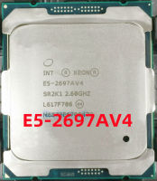 E5-2697AV4 Xeon E5 2697AV4 2.60GHZ 16 Core 40MB 145W 12nm E5-2697A V4 LGA2011-3เดสก์ท็อป CPU Processor