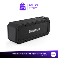 Tronsmart Element Force+ bluetooth 5.0 ลำโพงบลูทูธ 5.0 กำลัง 40W เสียงสเตอริโอ เบสลึก แบตอึด กันน้ำลึก IPX7