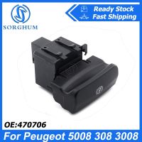 SORGHUM Electronic Handbrake Switch Button 470706 For Peugeot 5008 308 3008 CC SW DS5 DS6 607 Genuine Parking Brake Switch