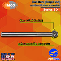 Imco ดอกเจียร์คาร์ไบด์ทรงกลมลายทางเดียว รุ่น SD - Ball-Shape Burs Single Cut Series SD