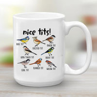 Nice Tits Mug 15oz or 11oz Ceramic Coffee Big Mug Bird lover animal protector Friends Birthday Cup Dropshipping