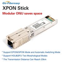 1.25G/2.5G XPON ONU STICK PON EPON GPON XPON SFP ONT FTTH ONU Stick พร้อม MAC Ftion 1310Nm/1490Nm 20กม. ตัวต่อ SC Pon โมดูล