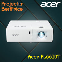 ACER projector PL6610T__(โปรเจคเตอร์เลเซอร์ / XGA / 5500 ANSI Lumens) รับประกันเครื่อง 3 ปีเต็ม On site Service