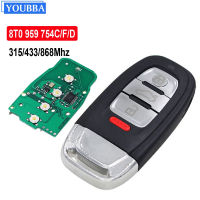 YOUBBA 8T0 959 754 Cfd สมาร์ทคีย์ระยะไกลกึ่ง Keyless 315MHz433MHZ868MHZ สำหรับ Audi Q5 A4L A5 A6 S5 A8 RS4 RS5 S4