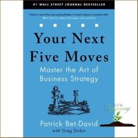 สินค้าใหม่ ! หนังสือภาษาอังกฤษ Your Next Five Moves: Master the Art of Business Strategy by Patrick Bet-David