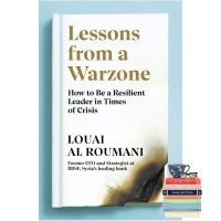 Beauty is in the eye ! &amp;gt;&amp;gt;&amp;gt; Lessons from a Warzone : How to Be a Resilient Leader in Times of Crisis [Hardcover] หนังสืออังกฤษมือ1(ใหม่)พร้อมส่ง