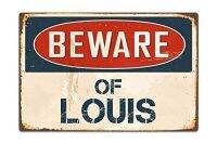 ป้ายโลหะอลูมิเนียมสำหรับงานหนักระวัง Louie สำหรับตกแต่งบ้านหรือธุรกิจ