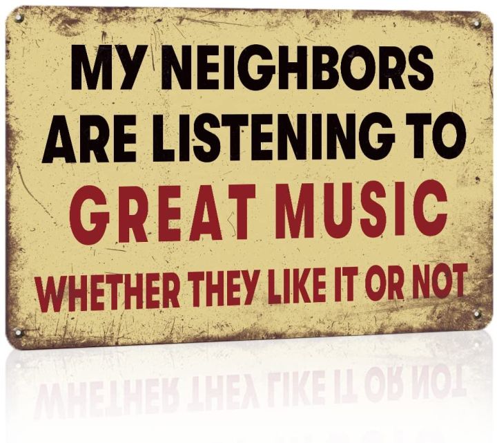 Funny Sarcastic Metal Signs for Garage, Man Cave Home Bar Sign Music Decor  Gifts Wall Decor Music Lovers Gifts for Men - 12x8 Inches Aluminium Garage  Signs for Men - My Neighbors