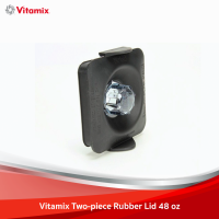 Vitamix Two-piece Rubber Lid 48 oz ฝาปิด - สำหรับ Vitamix 2 Speed