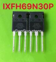 1Pc IXFH69N30P TO-247 IXFH69N30 IXTH69N30P IXTH69N30 N-Channel Power MOSFET ทรานซิสเตอร์