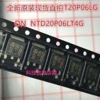 【CW】10Pcs NTD20P06L T20P06LG T20 P60LG TO252 Field effect tube MOS tube SMD New original