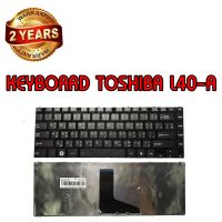 รับประกัน 2 ปี KEYBOARD TOSHIBA L40-A คีย์บอร์ด โตชิบา Satellite L40D-A L40T-A ไทย-อังกฤษ