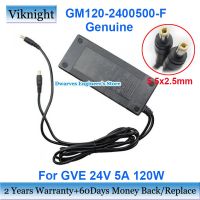 GM120-2400500-F แท้24V 5A 120W AC ที่ชาร์จอะแดปเตอร์สำหรับ GVE แหล่งจ่ายไฟแล็ปท็อป5.5X2.5Mm รับประกัน2ปี