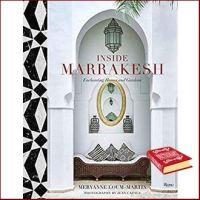 The best &amp;gt;&amp;gt;&amp;gt; Inside Marrakesh : Enchanting Homes and Gardens [Hardcover]หนังสือภาษาอังกฤษมือ1(New) ส่งจากไทย