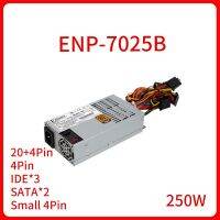 ENP-7025B ใหม่ของแท้1U 250W ปิดเสียงสำหรับเพิ่ม Huttle XPC มาตรฐานเซิร์ฟเวอร์เฟล็กซ์พาวเวอร์ซับพลายคอมพิวเตอร์ PSU Flex Powernas ขนาดเล็ก