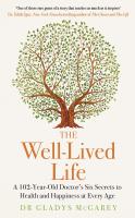 หนังสืออังกฤษใหม่ The Well-Lived Life: A 102-Year-Old Doctors Six Secrets to Health and Happiness at Every Age ปกอ่อน