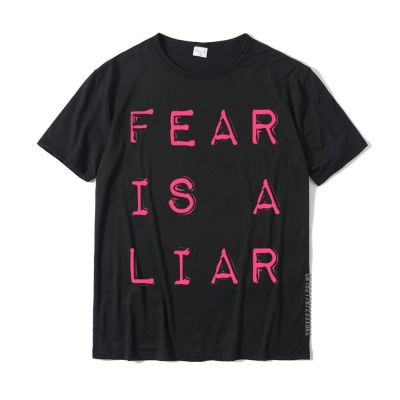 Fear Is A Liar Christian Inspirational Quote T-Shirt Summer Cotton Adult Tops Shirt Unique Family Top T-Shirts