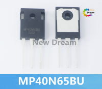 5Pcs 2Pcs ใหม่ MP40N65BU TO-247 MP40N65 40N65BU TO247 40N65 40A/650V IGBT ทรานซิสเตอร์