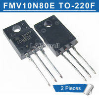 2ชิ้น FMV10N80E 10N80E TO-220F TO220F ทรานซิสเตอร์ใหม่แบบดั้งเดิมมอส10/ 800V