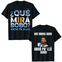 1 Qué Mirás Bobo, Á Pa Allá เสื้อยืดลายคำพูดตลกๆ Que Mira เสื้อเบลาส์แขนสั้นเสื้อยืดผู้ชายชุดกีฬาลายกราฟิก