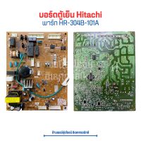 บอร์ดตู้เย็น Hitachi [พาร์ท HR-304B-101A] ?อะไหล่แท้ของถอด/มือสอง?