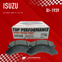 (ประกัน 3 เดือน) ผ้าเบรคหน้า ISUZU ELF NKR / NPR 71 / 72 / 75 - BI 1939 / BI1939 - TOP PERFORMANCE JAPAN - ผ้าเบรก อีซูซุ DB1939