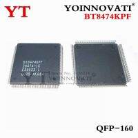 1PCS BT8474 BT8474KPF 2847 16 BT8474KPF BT8474KPF 2847 16 2847 16QFP160 New original