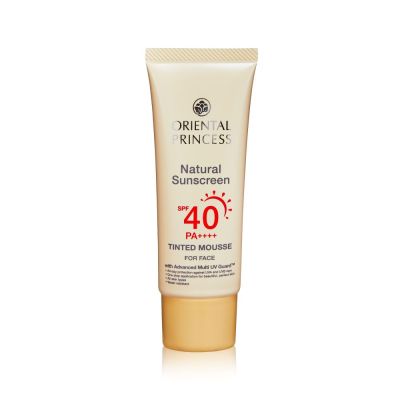 Oriental Princess Natural Sunscreen Tinted Mousse SPF 40 PA++++ กันแดดเนื้อมูสสำหรับผิวหน้าป้องกันรังสี UVA และ UVB