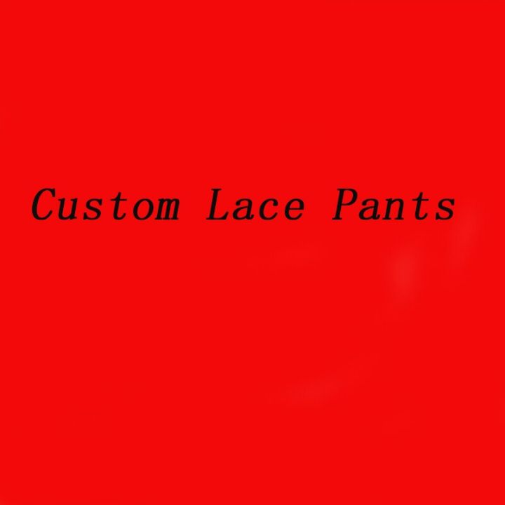 ‘；’ Custom Lace Pants