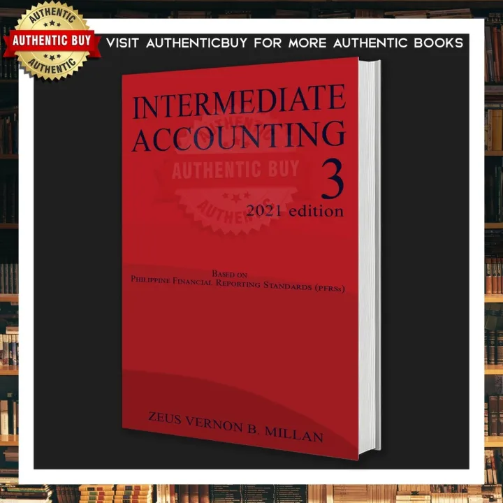 AUTHENTIC / INTERMEDIATE ACCOUNTING 3 (2021 Edition) By Zeus Vernon B ...