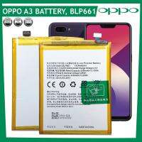 แบตเตอรี่ ใช้สำหรับเปลี่ยน OPPO A3 Battery Original Model BLP661 Very Good Quality Fast Charger Battery 3400mAh แบตเตอรี่รับประกัน 6 เดือน