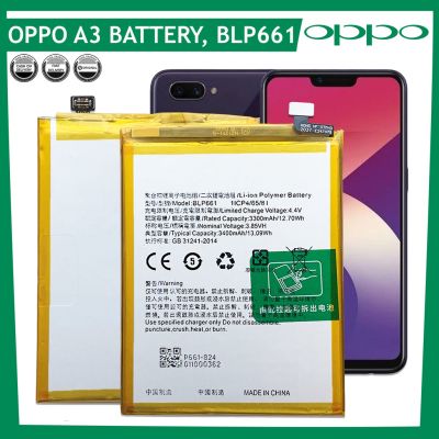 แบตเตอรี่ ใช้สำหรับเปลี่ยน OPPO A3 Battery Original Model BLP661 Very Good Quality Fast Charger Battery 3400mAh แบตเตอรี่รับประกัน 6 เดือน