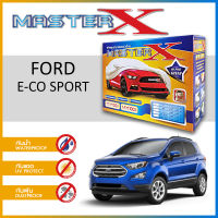 ผ้าคลุมรถ FORD E-CO SPORT ตรงรุ่น กล่อง MASTER-X ผ้า HI-PVC อย่างดีหนาพิเศษ ป้องกันแดด ป้องกันฝน ป้องกันฝุ่น