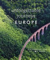 UNFORGETTABLE JOURNEYS EUROPE: DISCOVER