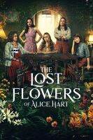 The Lost Flowers of Alice Hart Season 1 (2023) ดอกไม้ที่หายไปของอลิซ ฮาร์ต (7 ตอน) (เสียง อังกฤษ | ซับ ไทย/อังกฤษ) DVD ดีวีดี หนัง