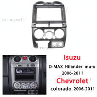 ชุดแผงหน้าปัดรถยนต์2 Din,แผงสเตอริโอรถยนต์สำหรับ Isuzu DMAX ดัดแปลง Hilander Mu-7 Chevrolet Colorado 2006-2011หน้าจอ9นิ้ว