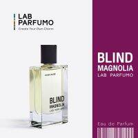 LAB Parfumo, Blind Magnolia น้ำหอมผู้หญิงและผู้ชาย (ขนาด 50 ml.) เซ็กซี่ เย้ายวน เสริมเสน่ห์ให้กับหญิงสาว