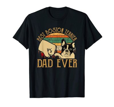Vintage Retro T-shirt Best Boston Terrier Dad Ever Cotton T-shirt Mens T-shirt 100% cotton T-shirt