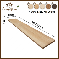 ชั้นวางของ ไม้เพาโลเนีย หนา 18 mm. กว้าง 35 cm.ยาว 30-100 cm.เกรดAA ลายธรรมชาติ The good wood ไม้PAULOWNIA