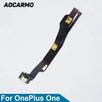 Aocarmo OEM Charger แท่นชาร์จแท่นเชื่อมต่อ USB Flex Cable สําหรับ OnePlus One 1+ A0001 อะไหล่