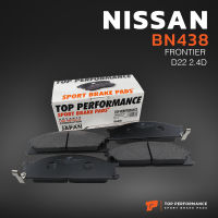 ผ้าเบรค หน้า NISSAN FRONTIER 4WD / URVAN E24 / TERRANO / PATHFINDER - TOP PERFORMANCE JAPAN BN 438 - ผ้าเบรก ฟรอนเทียร์