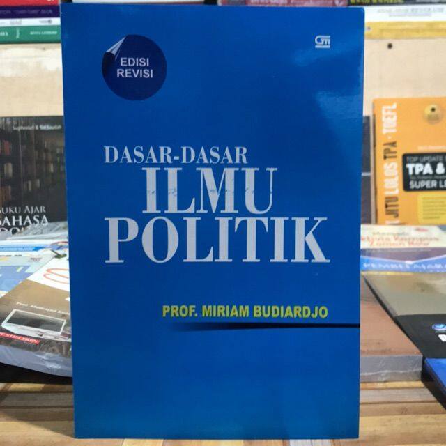 Buku DASAR DASAR ILMU POLITIK - Edisi Revisi - Miriam Budiardjo ...