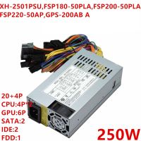 New Original PSU For XinHang ITX Small 1U Power Supply XH 3501PSU XH 250PSU FSP180 50PLA FSP200 50PLA FSP220 50AP GPS 200AB A