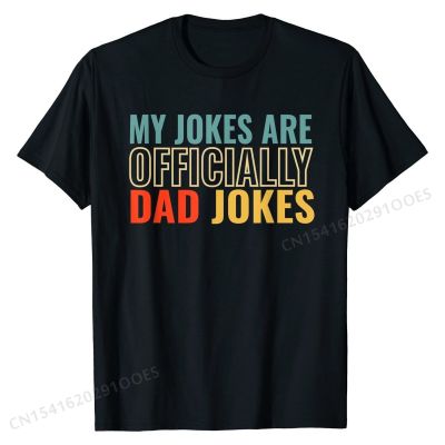 My Jokes are Officially Dad Jokes Funny Fathers Day Gift T-Shirt Prevailing 3D Printed T Shirts Cotton Tops Tees for Men Normal