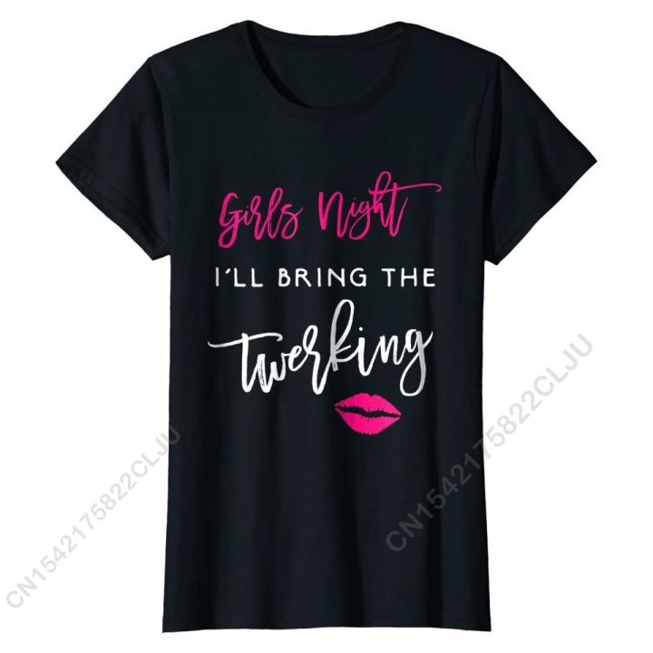 womens-ill-bring-the-twerking-shirt-girls-night-party-funny-group-men-funny-cosie-tops-tees-cotton-tshirts-cal