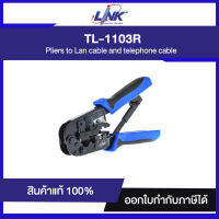 "ราคาพิเศษ" คีมย้ำสายแลน LINK TL-1103R RJ45, RJ11, 4 Pos Hand Set CRIMP TOOL (คีมเข้าหัวตัวผู้ทุกหัวทุกแบบ)