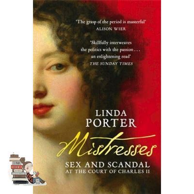 How can I help you? MISTRESSES: SEX AND SCANDAL AT THE COURT OF CHARLES II