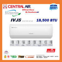 CENTRAL AIR รุ่น IVJS18 แอร์ติดผนัง INVERTER ขนาด 18,500 BTU