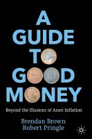 หนังสืออังกฤษใหม่ A Guide to Good Money : Beyond the Illusions of Asset Inflation [Paperback]